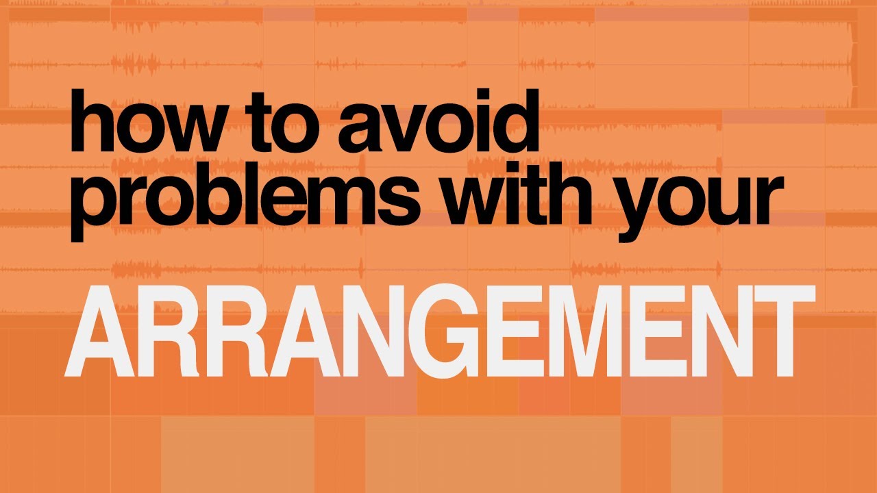 How to get ENGAGING TRACK ARRANGEMENTS with this simple trick