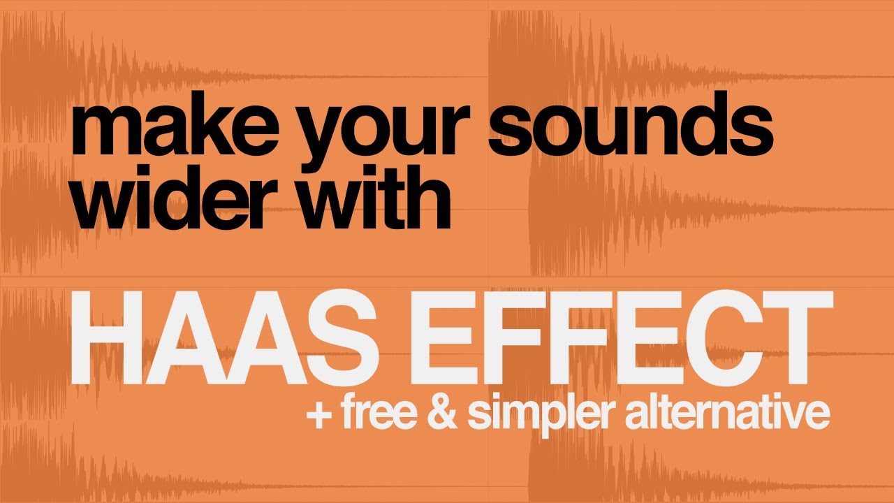 Make your sounds STEREO with the HAAS EFFECT!