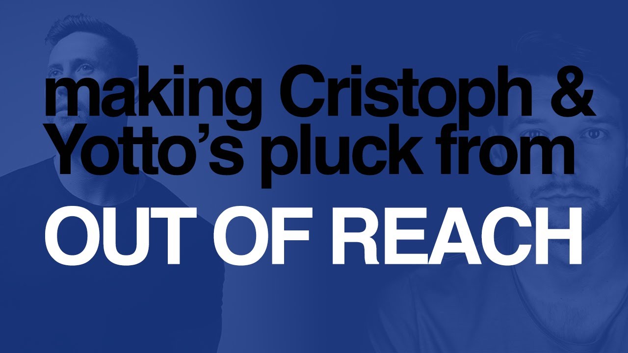 Serum Tutorial - Yotto & Cristoph's pluck from 'Out Of Reach' (+ preset)