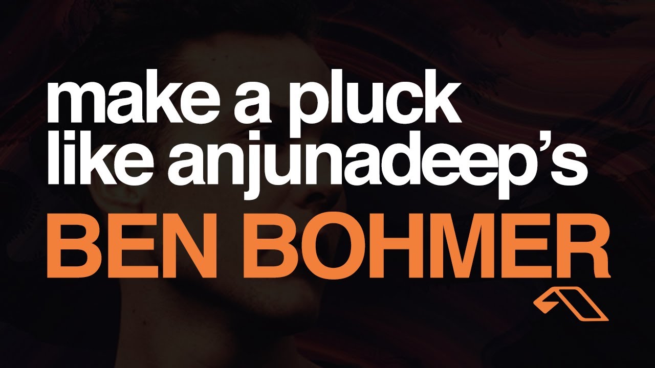 Serum Tutorial - Ben Bohmer's After Earth Pluck from Anjunadeep (+ Preset)