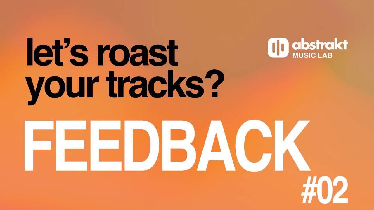 Feedback Livestream #02 - Let me Roast your tracks!