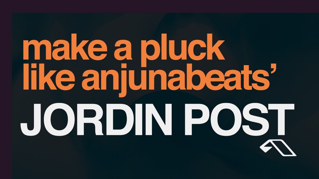 Serum Tutorial - Jordin Post's Blossom Pluck (Anjunabeats)(+ Preset)