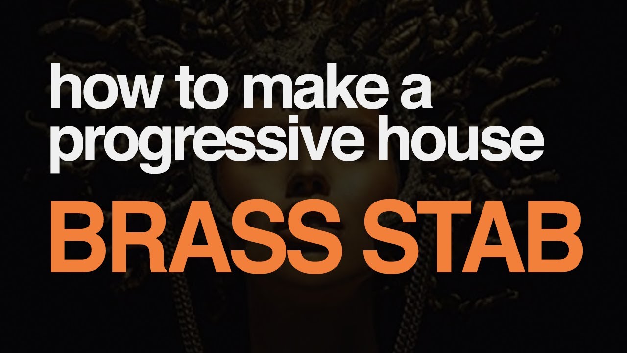 Serum Tutorial - Making a BRASS STAB like Meduza, Camelphat or Yotto