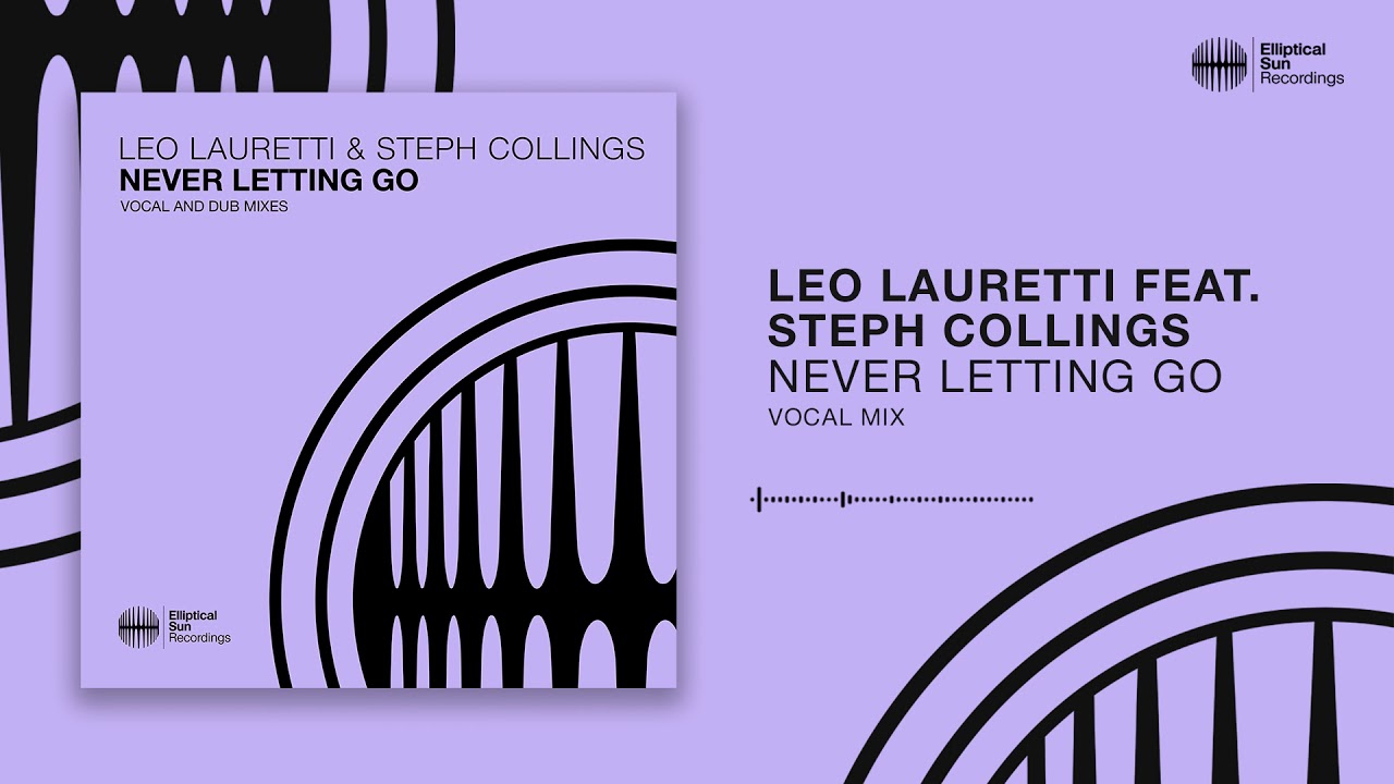 Leo Lauretti feat. Steph Collings - Never Letting Go (Vocal Mix)